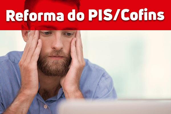 reforma do pis cofins