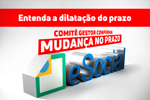 eSocial Mudança de Prazo